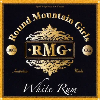 White Rum by Round Mountain Girls