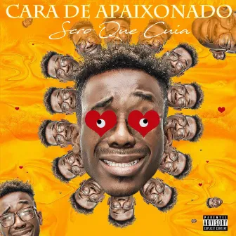 Cara de Apaixonado by Scro Que Cuia