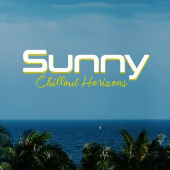 Sunny Chillout Horizons by Unknown Artist