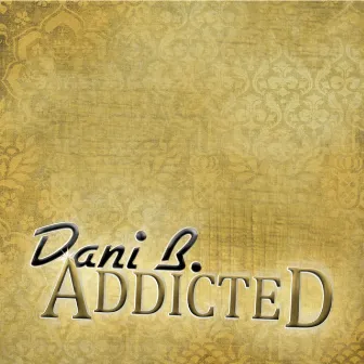 Addicted by Dani B