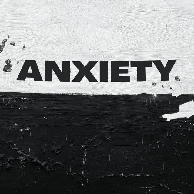 Anxiety