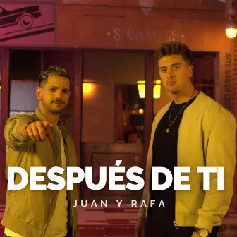 Después de Ti by Juan y Rafa