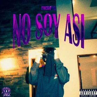 No soy así by Fuego.YL