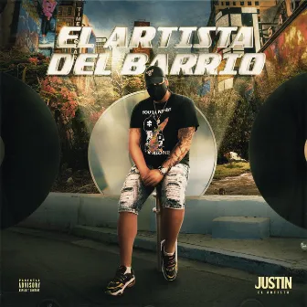 El Artista Del Barrio by Justin el Artista