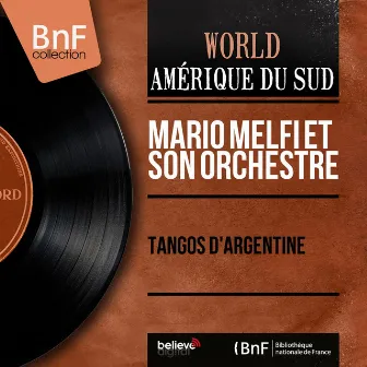 Tangos d'Argentine (Mono Version) by Mario Melfi Et Son Orchestre