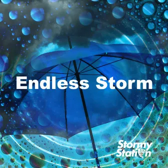 Endless Storm by Stormy Station