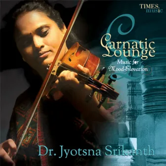 Carnatic Lounge by Jyotsna Srikanth