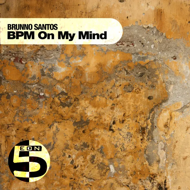 BPM on My Mind - Original Mix