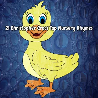 21 Christopher Crocs Top Nursery Rhymes by Unknown Artist