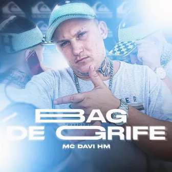 Bag de Grife by Mc Davi HM