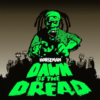 Dawn of the Dread by Horseman