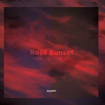 Fascination EP by Rosé Sunset