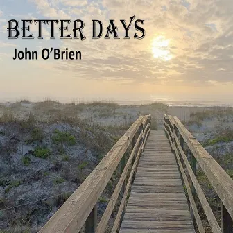 Better Days by John O'Brien