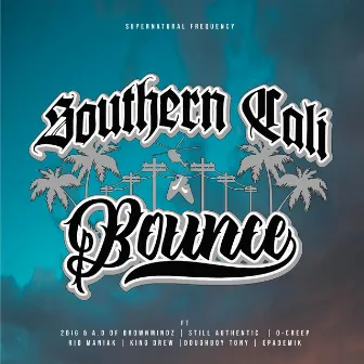 Southern Cali Bounce (SoCal United Remix) by Supernatural Frequency