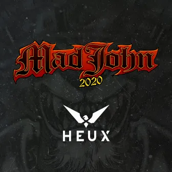 Mad John 2020 by Heux