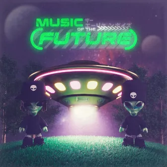 Music Of The Future by Unknown Artist