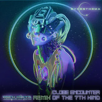 Close Encounter of the Seventh Kind (Sequenza Remix) by Synesthema