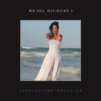 Live at the Belly Up by Bebel Gilberto