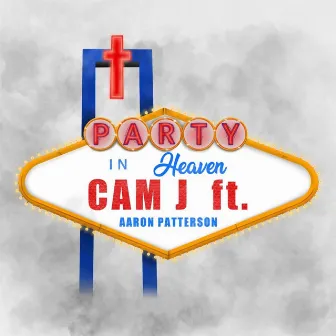 Party in Heaven by Cam J