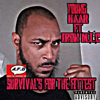 Survival's for the Fittest by Young Haak