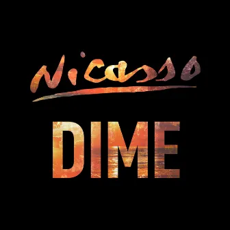 Dime by Nicasso