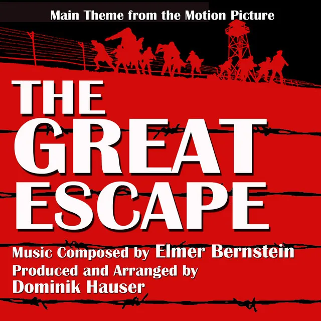 The Great Escape: Theme from the Motion Picture (Elmer Bernstein) Single