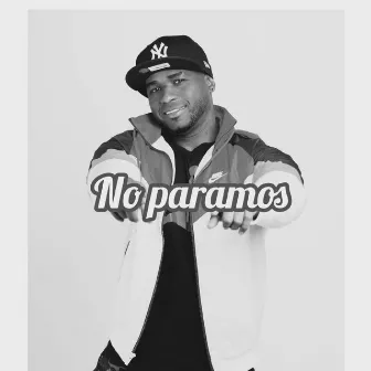 No paramos by Rafy Way