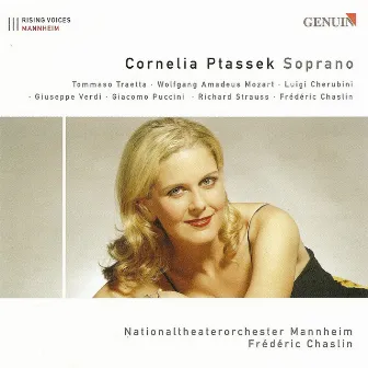 Opera Arias (Soprano): Ptassek, Cornelia - Traetta, T. / Mozart, W.A. / Cherubini, L. / Verdi, G. / Puccini, G. / Strauss, R. / Chaslin, F. by Frederic Chaslin