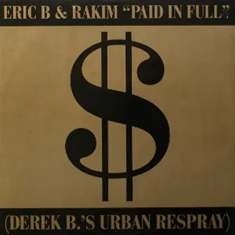 Paid In Full / Eric B.Is On The Cut by Eric B. & Rakim