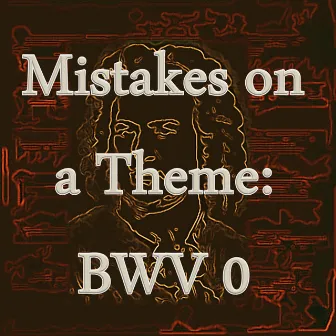 Bach: Mistakes on a Theme, BWV 0 (the Lost Inventions) by Phloide