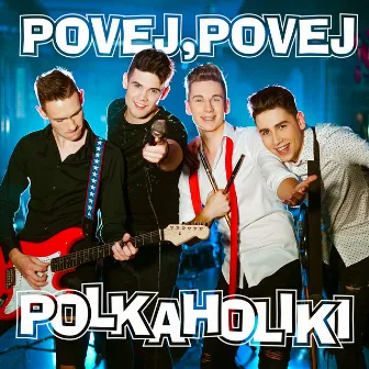 Povej, povej by Polkaholiki