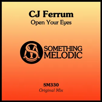 Open Your Eyes by CJ Ferrum