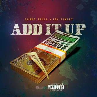 Add It Up by Sonny Trill