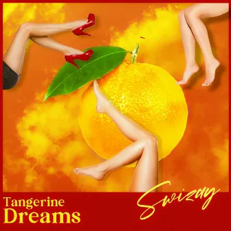 Tangerine Dreams by Swizay