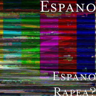 Espano Rapea? by Espano