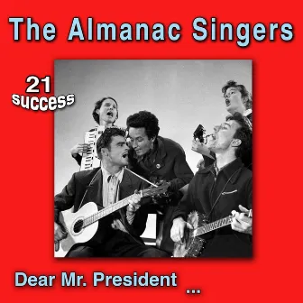 Dear Mr. President by The Almanac Singers