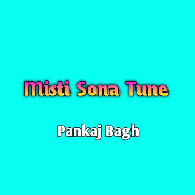 Misti Sona Tune