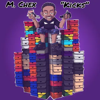 Kicks by M. Chex