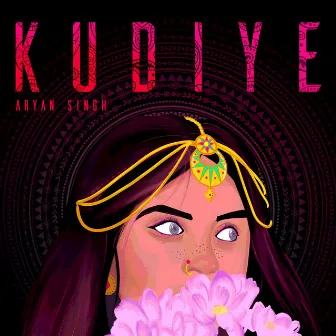 Kudiye by Aryan Singh