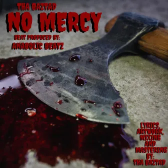 No Mercy by Tha Baztad