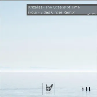 The Oceans of Time (Four-Sided Circles Remix) by Krizaliss