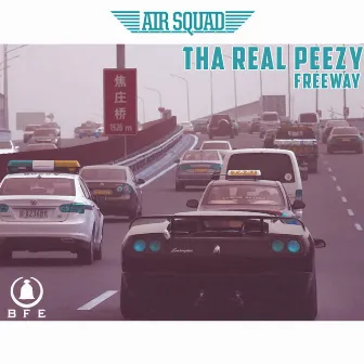 Freeway by Tha Real Peezy