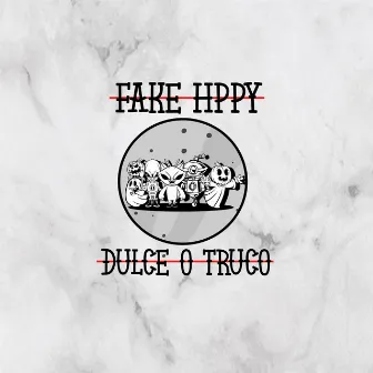 Dulce o Truco by FAKE HPPY