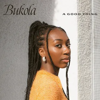 A Good Thing by Bukola