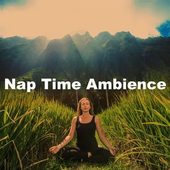 Nap Time Ambience by Ambient Music Sleep Therapy