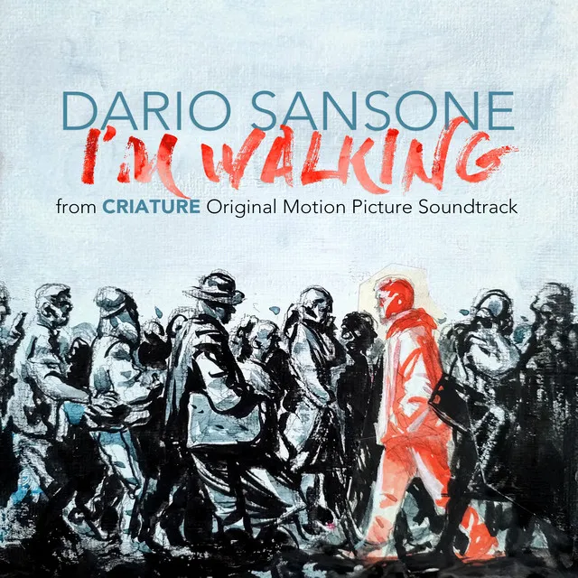 I'm walking - from "Criature" Original Motion Picture Soundtrack