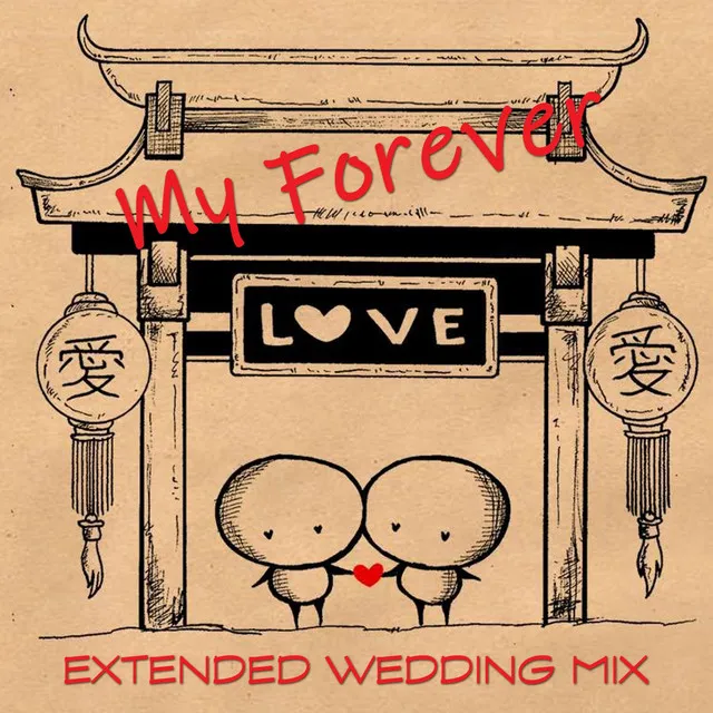 My Forever Love (Extended Wedding Mix)