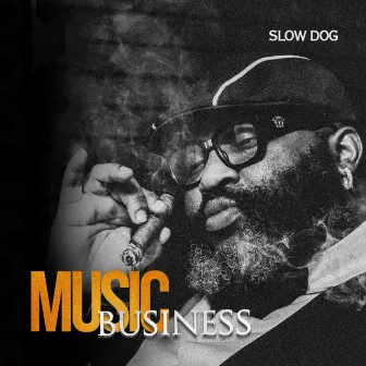 Music Business by Slowdog