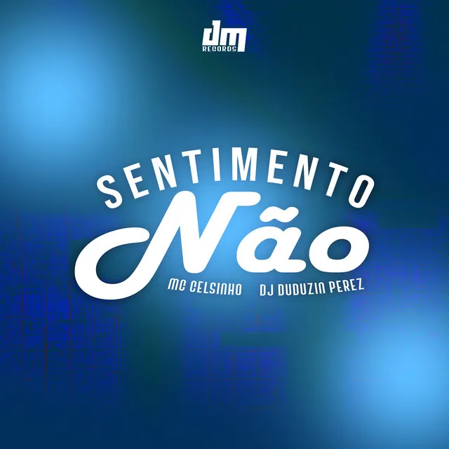 Sentimento Não