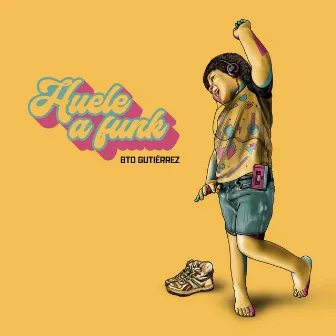 Huele a funk by Bto Gutiérrez